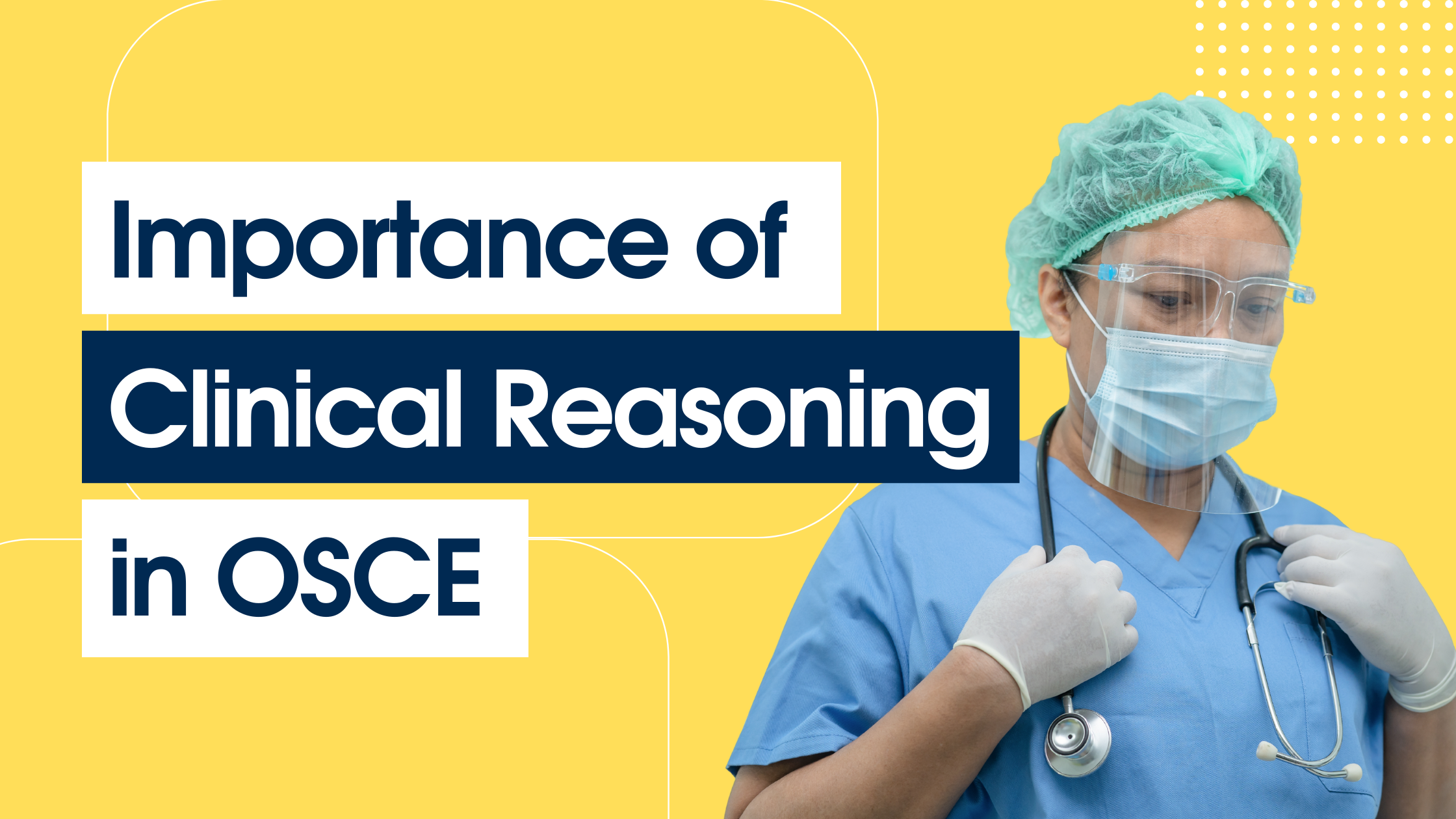 Importance Of Clinical Reasoning In OSCE importance-of-clinical-reasoning-in-osce