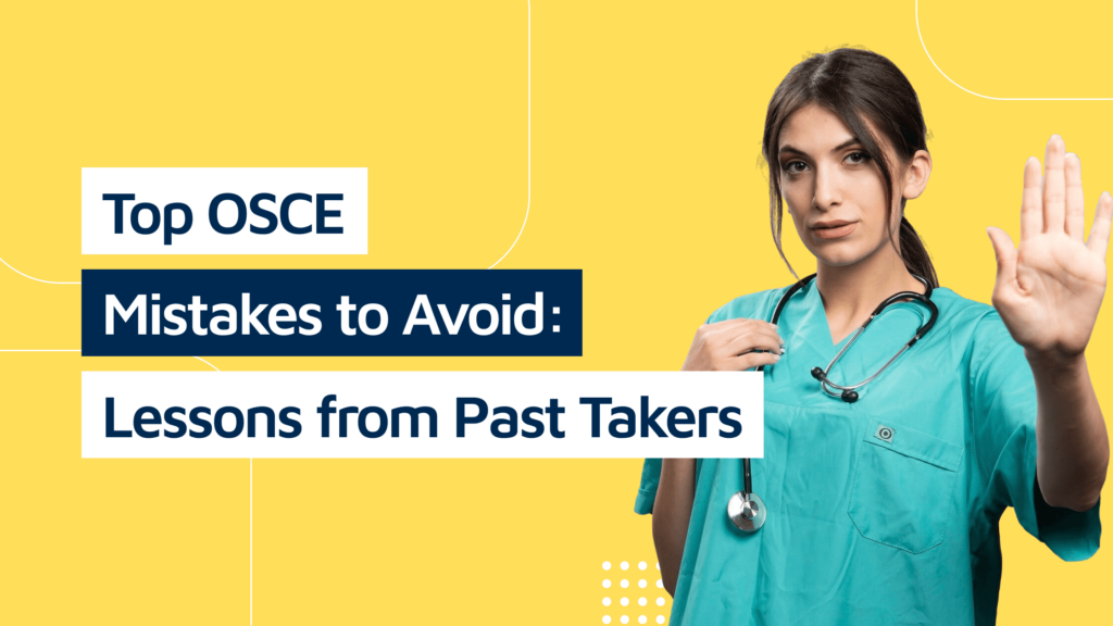 Top OSCE Mistakes to Avoid