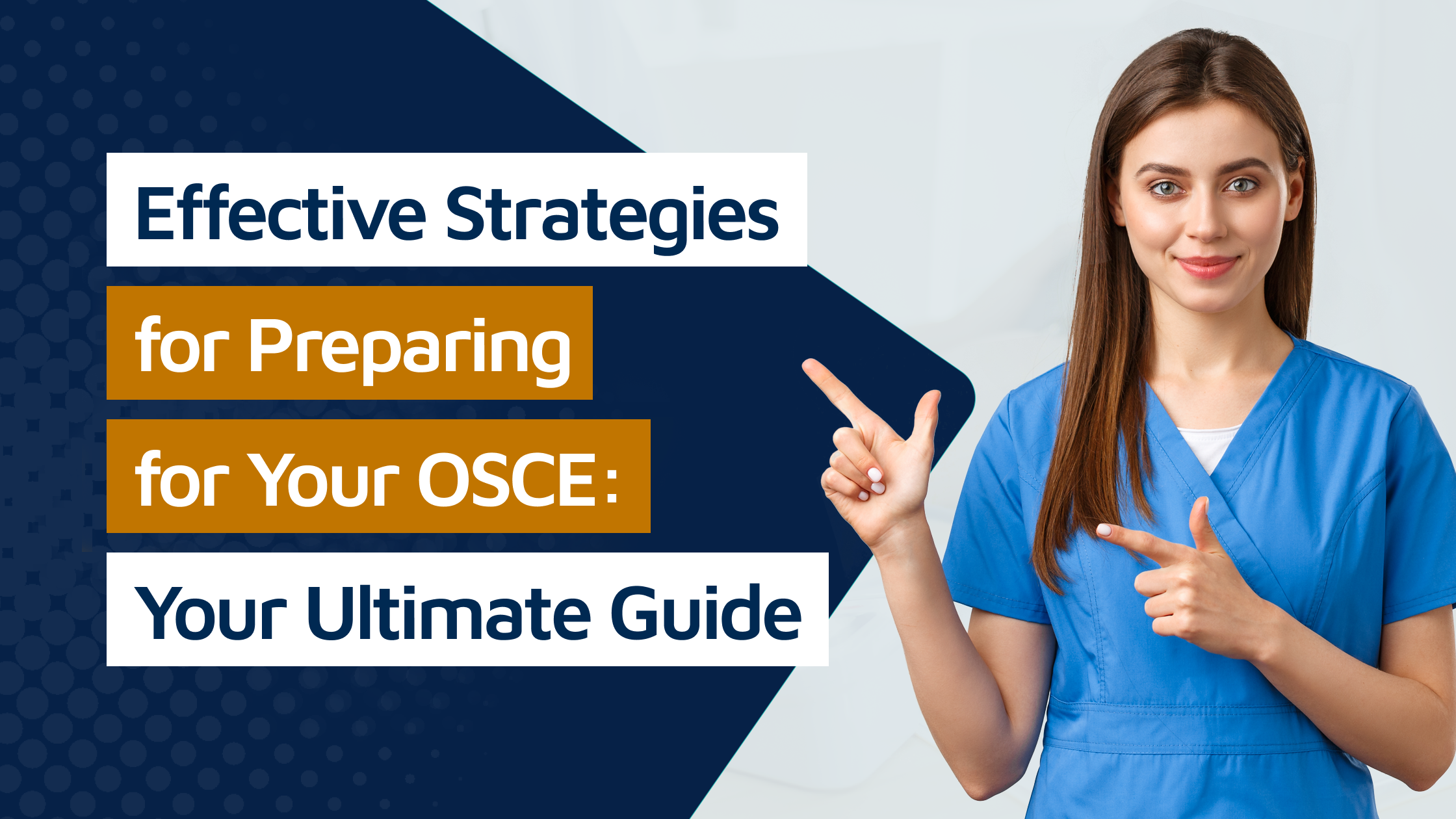 Effective Strategies for Preparing for Your OSCE: